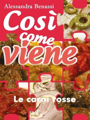 cover image of Così come viene. Le carni rosse